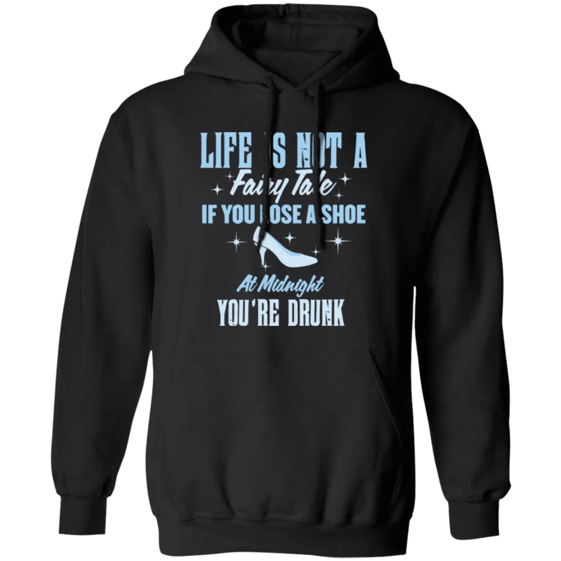 Life Is Not A Fairy Tale - Hoodie