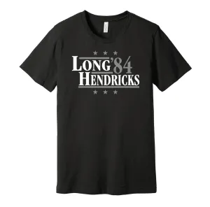 Long & Hendricks '84 - Oakland Football Legends Political Campaign Parody T-Shirt - Hyper Than Hype Shirts