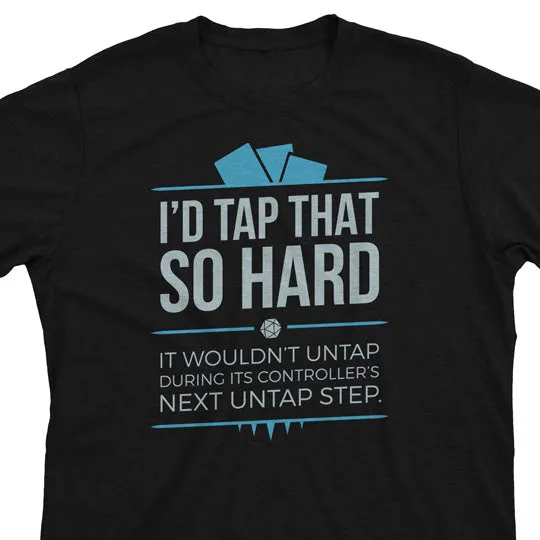 Tap That - Magic the Gathering Unisex T-Shirt