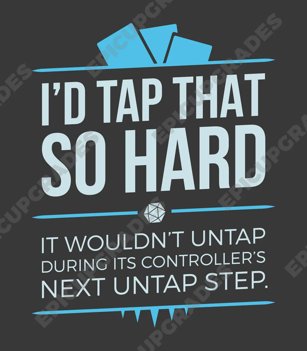 Tap That - Magic the Gathering Unisex T-Shirt