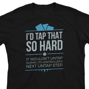 Tap That - Magic the Gathering Unisex T-Shirt